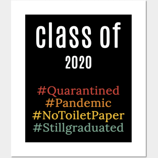 funny class of 2020 shirt : pandemic ,quarantied , notoiletpaper ,stillgraduated Posters and Art